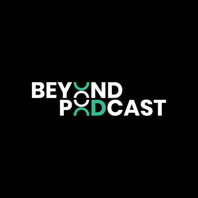 Beyond Podcast | Podcast on Spotify