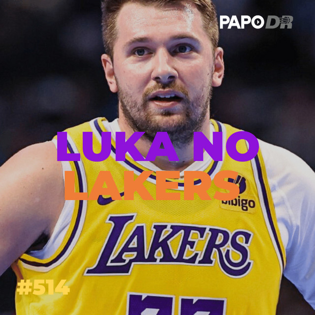 ALERTA TROCA: LUKA NO LAKERS. AD NO DALLAS - PAPO DR | Podcast on Spotify