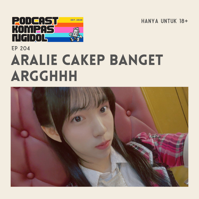 Aralie Cakep Banget ARGGHHH - Kompas Ngidol | Podcast on Spotify