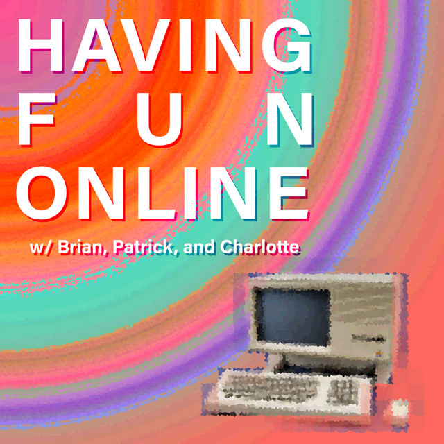 Having Fun Online | Podcast on Spotify