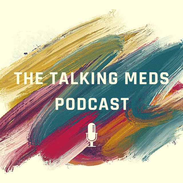 Talking Meds Podcast | Podcast on Spotify