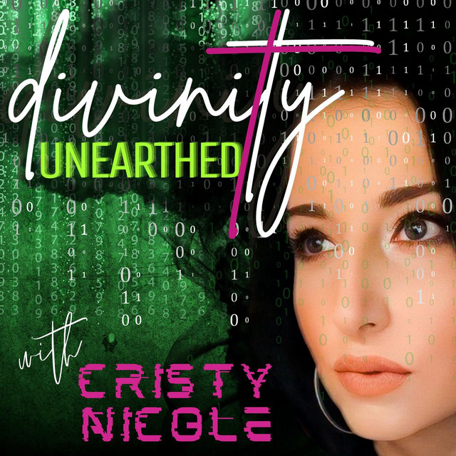 Divinity unEARTHed with Cristy Nicole | Podcast on Spotify