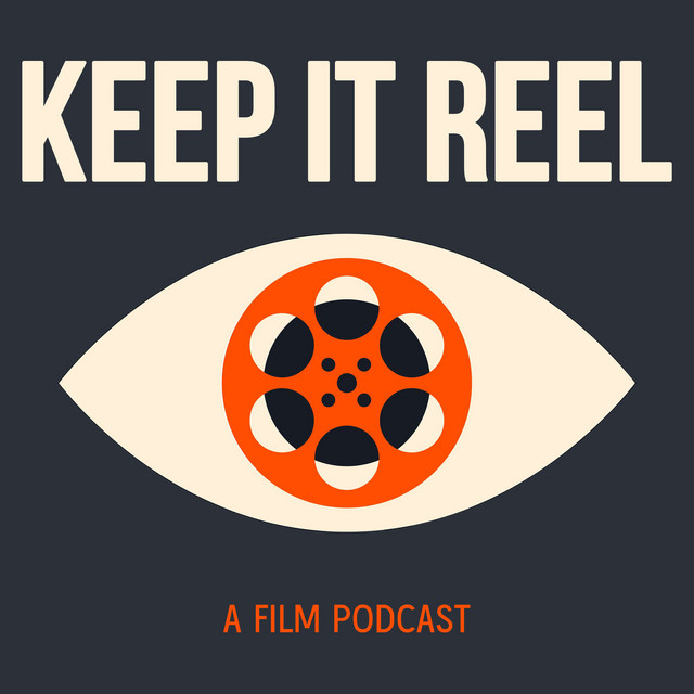 Keep it Reel | Podcast on Spotify