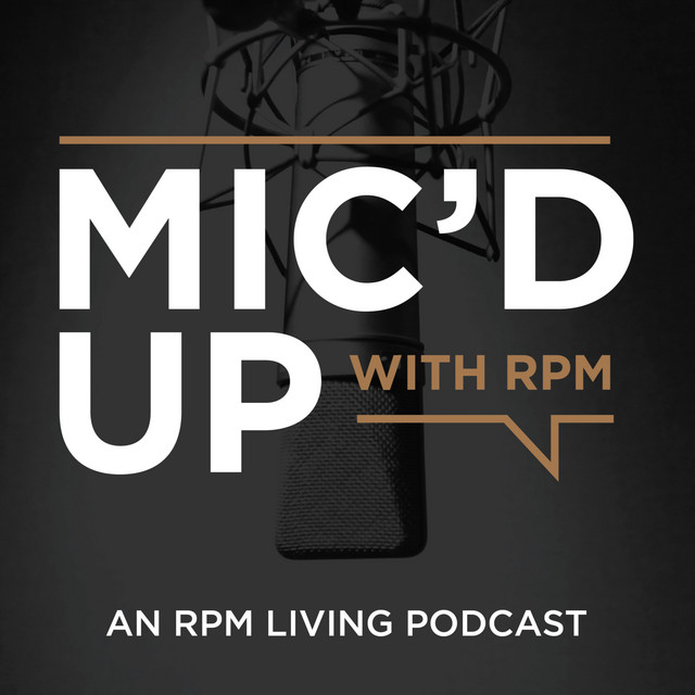 Mic'd Up with RPM - Client Services | Episode 4 - Mic'd Up with RPM ...