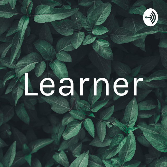 Learner | Podcast on Spotify