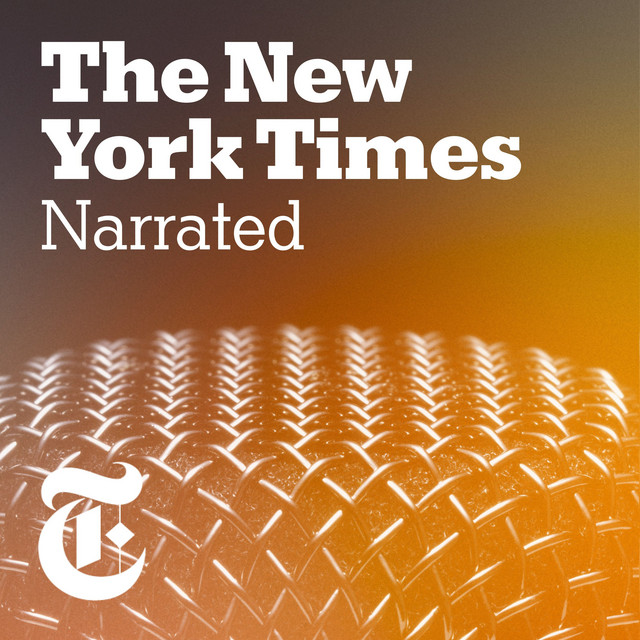 The New York Times Narrated | Podcast on Spotify