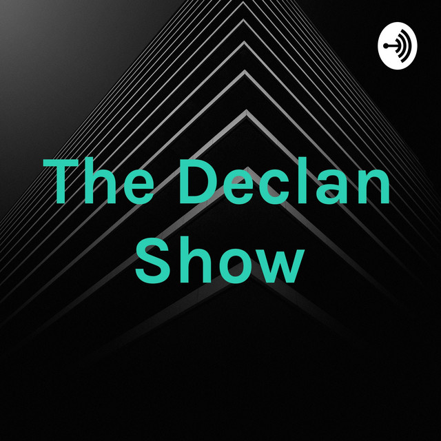 The Declan Show | Podcast on Spotify