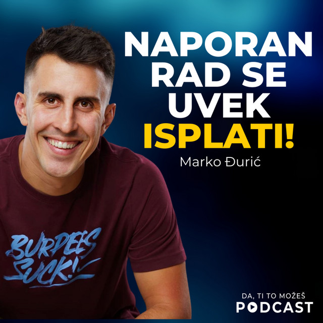 #049: Marko Djurić — Bitno je da ti znaš koliko vrediš | Ivan Kosogor Podcast)