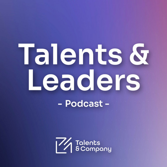 Talents and Leaders | Podcast on Spotify