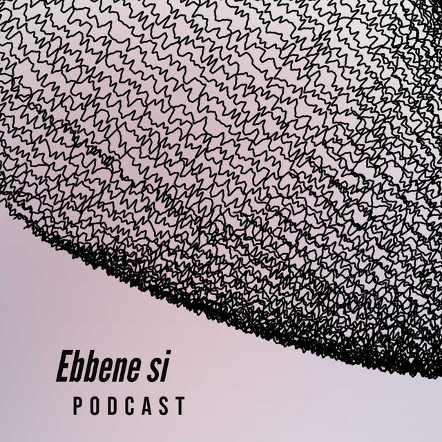 Ebbene si | Podcast on Spotify