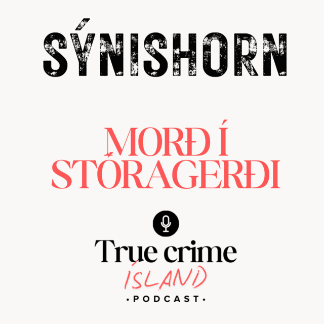 Morð í Stóragerði SÝNISHORN - True crime Ísland | Podcast on Spotify