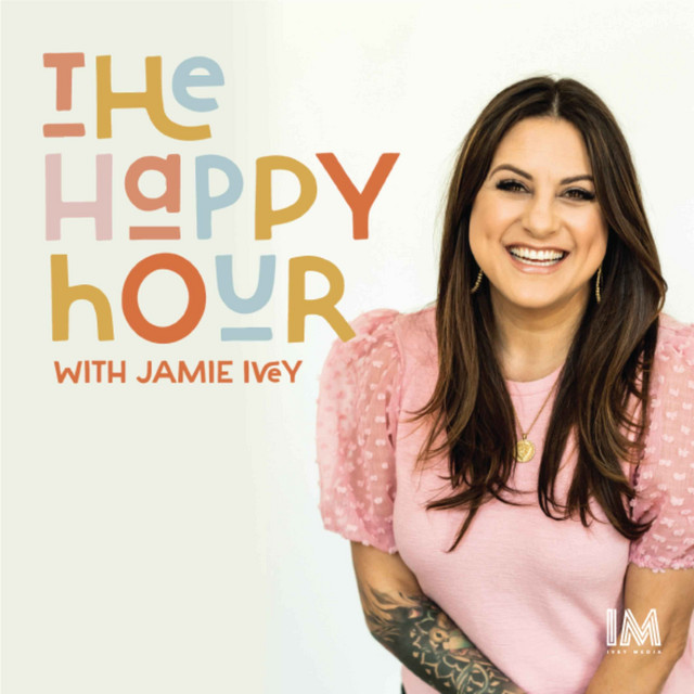 The Happy Hour with Jamie Ivey | Podcast on Spotify