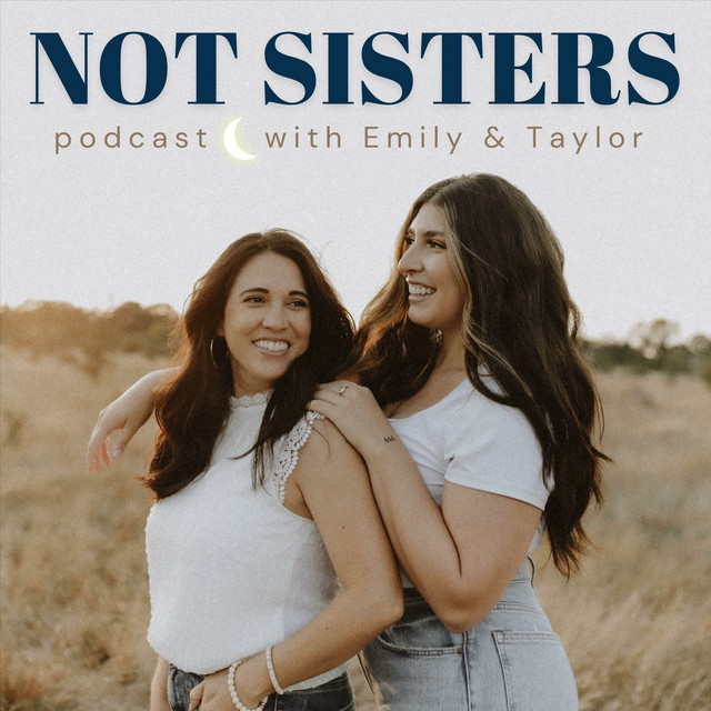 Not Sisters | Podcast on Spotify