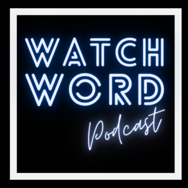 The Watchword Podcast | Podcast on Spotify