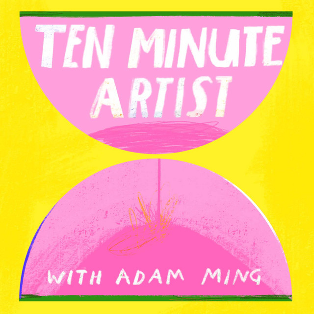 Ten Minute Artist Podcast | Podcast on Spotify