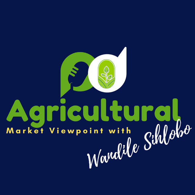 Agricultural Market Viewpoint with Wandile Sihlobo Podcast on Spotify