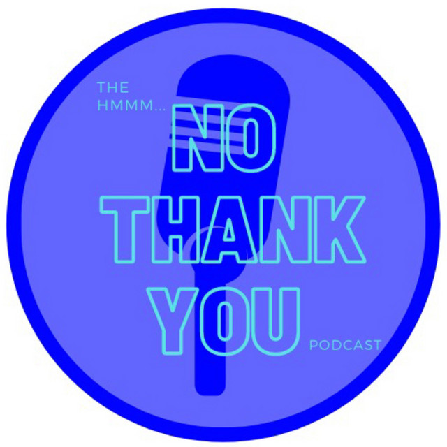hmm-no-thank-you-podcast-on-spotify