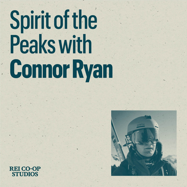 Spirit of the Peaks with Connor Ryan - Wild Ideas Worth Living ...