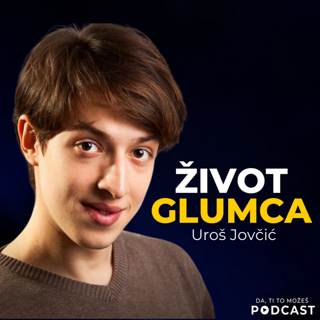 Uroš Jovčić — Kako je to biti glumac u Srbiji | Ivan Kosogor:Da, ti to možeš(Podcast)