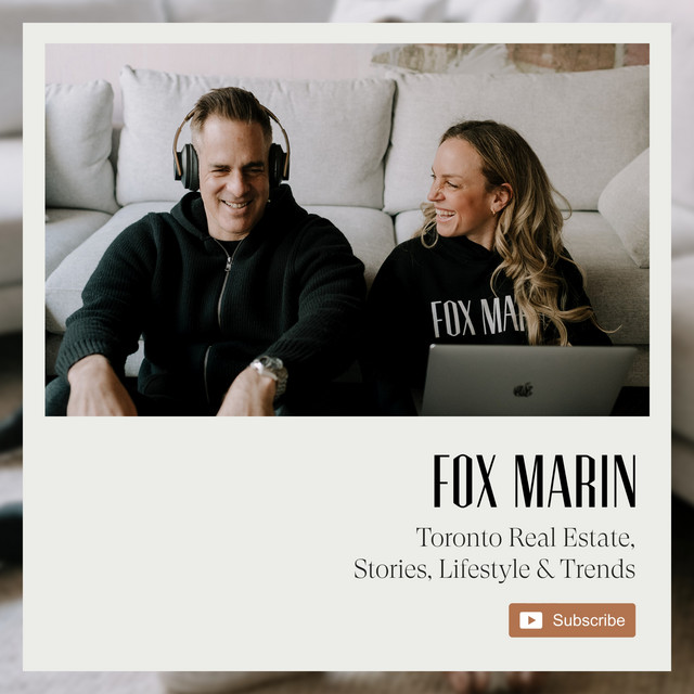 The Toronto Real Estate Podcast | Stories, Lifestyle & Trends with Fox ...
