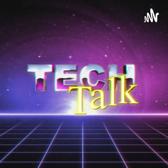 Tech Talk | Podcast on Spotify