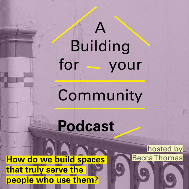 A Building for your Community | Podcast on Spotify