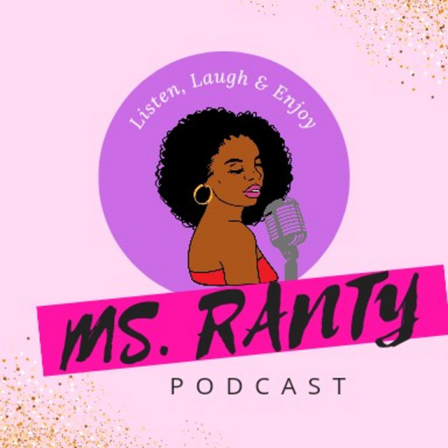Ms.Ranty | Podcast on Spotify