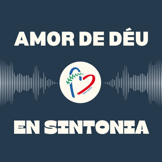 🎙️ Amor de Déu en Sintonia