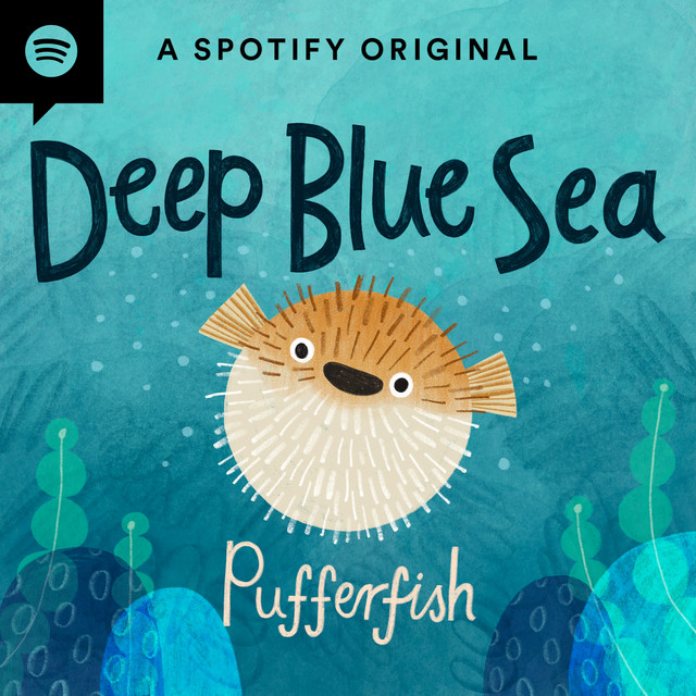 Puffy the Pufferfish – Deep Blue Sea – Podcast – Podtail