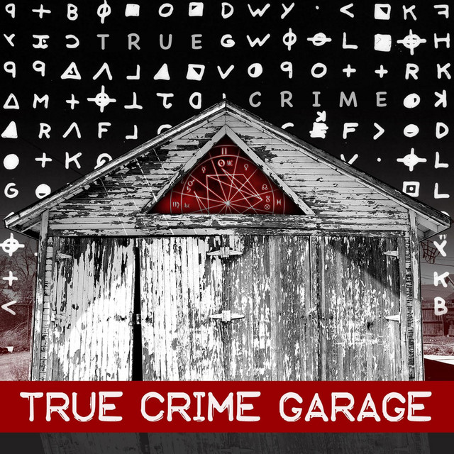 True Crime Garage Podcast on Spotify
