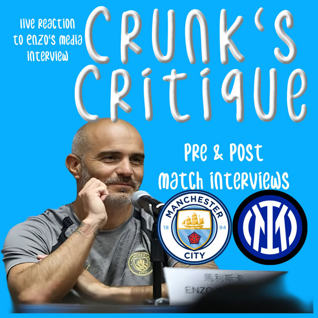 Thumbnail for Crunk's Critique: Man City vs Inter pre/post media presser reaction