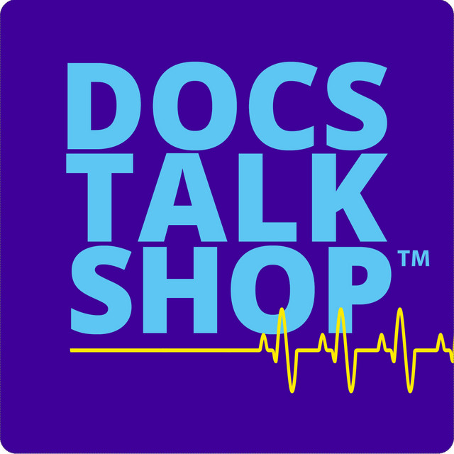 DOCS TALK SHOP Podcast On Spotify