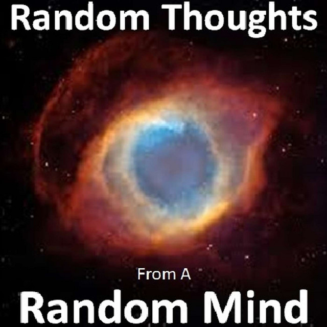 Random Thoughts From A Random Mind | Podcast on Spotify