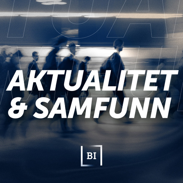 Aktualitet & samfunn | Podcast on Spotify