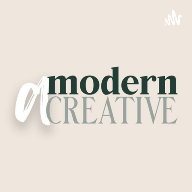 A Modern Creative | Podcast on Spotify