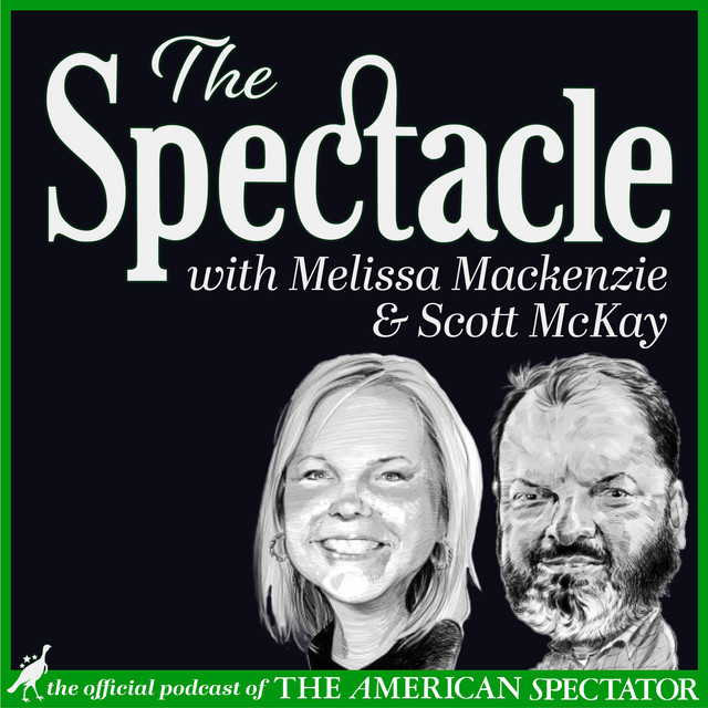 The Spectacle Podcast: The Official Podcast of The American Spectator ...