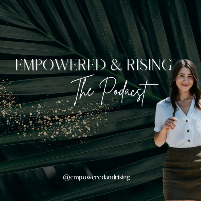 Empowered And Rising | Podcast on Spotify