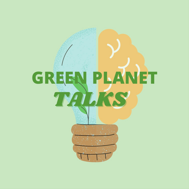 Green Planet Talks | Podcast on Spotify