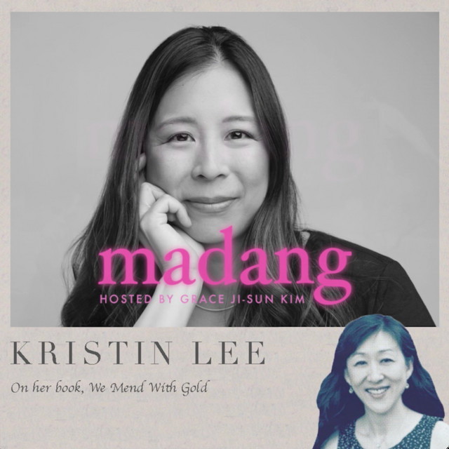 Madang Podcast: Kristin T. Lee , Ep. 58 - Madang | Podcast on Spotify