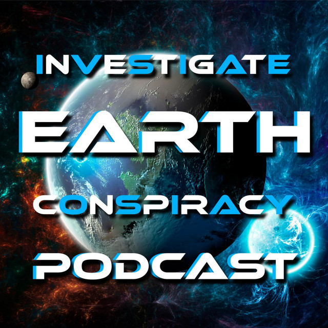 Investigate Earth Conspiracy Podcast podcast artwork