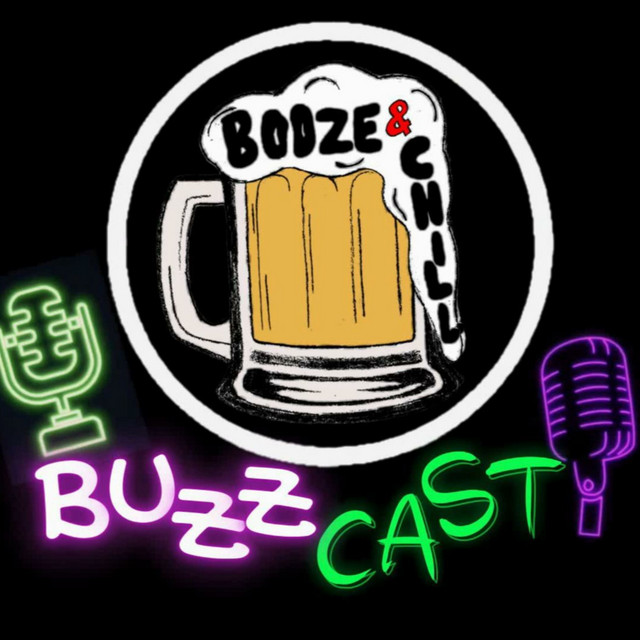 Booze and Chill Buzzcast | Podcast on Spotify