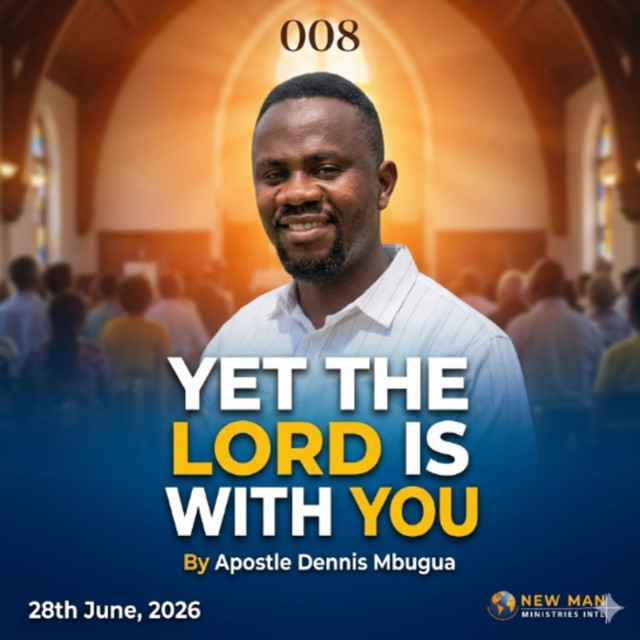 YET THE LORD IS WITH YOU 