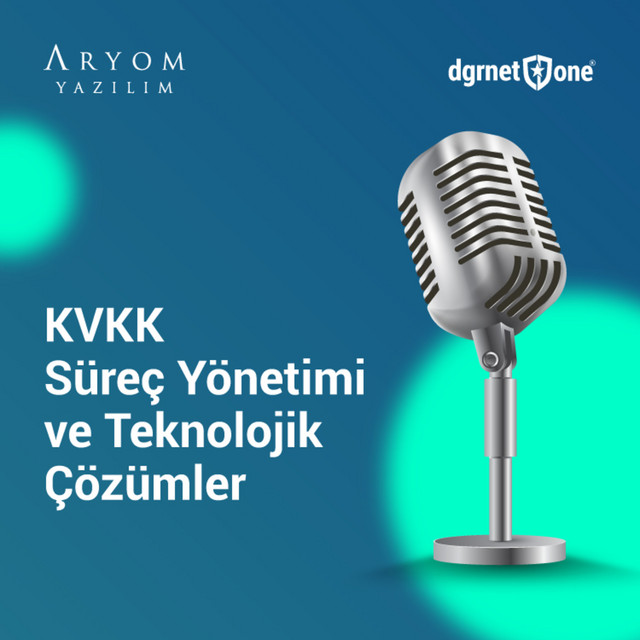 KVKK Süreç Yönetimi ve Teknolojik Çözümler - Aryom Yazılım | Podcast on ...