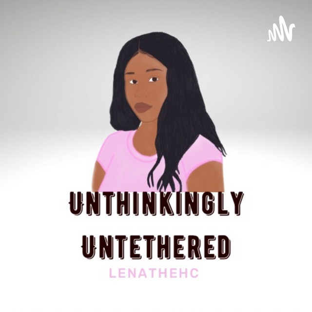 Unthinkingly Untethered | Podcast on Spotify