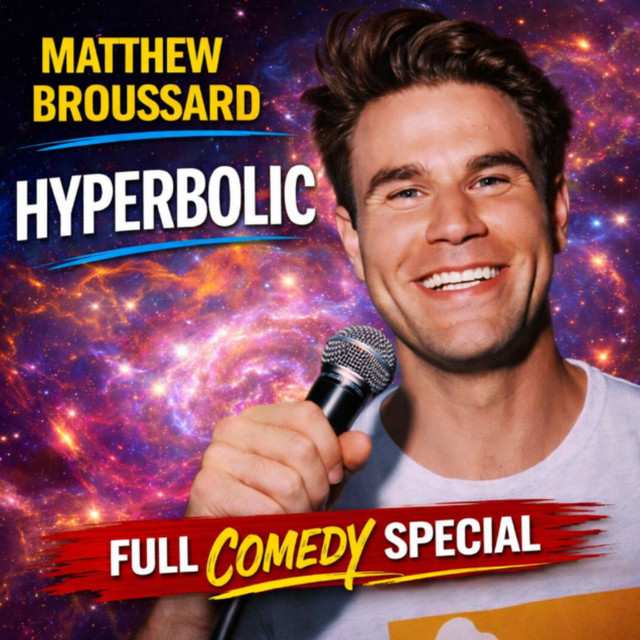 Matthew Broussard - Hyperbolic Full Special (Stand-up Comedy)