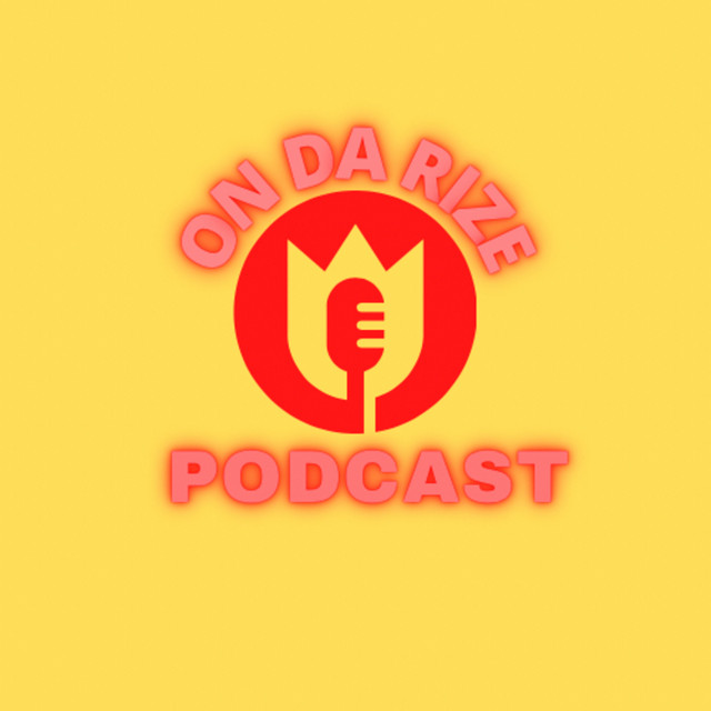 On Da Rize Podcast | Podcast on Spotify