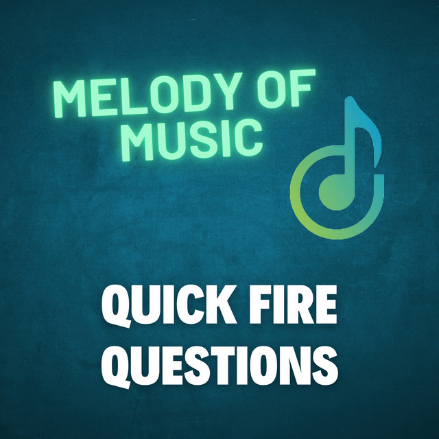 Melody of Music Quick Fire Questions | Podcast on Spotify