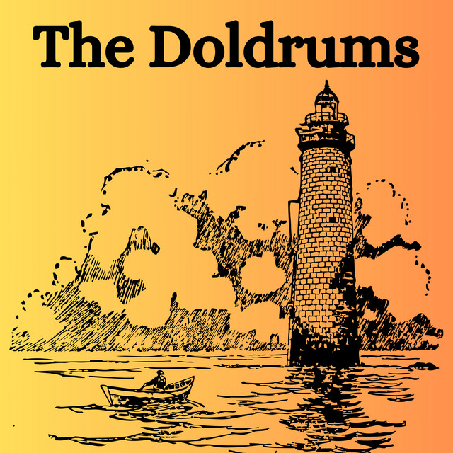 The Doldrums | Podcast on Spotify
