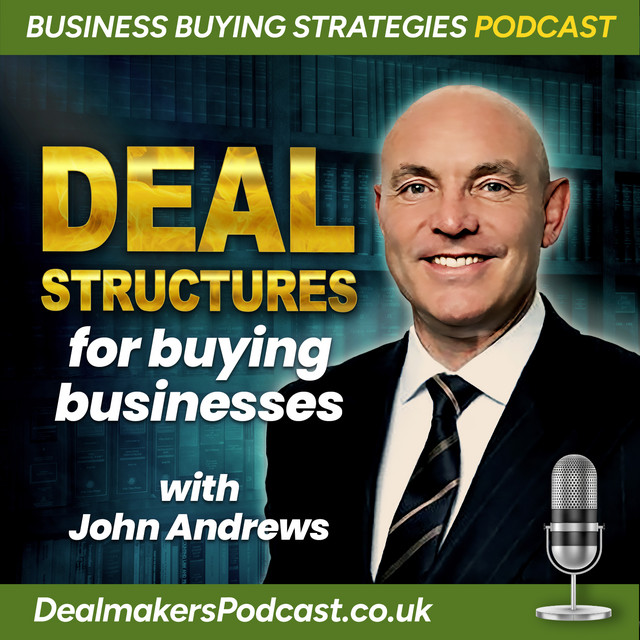 Deal Structures for Buying a Business With John Andrews