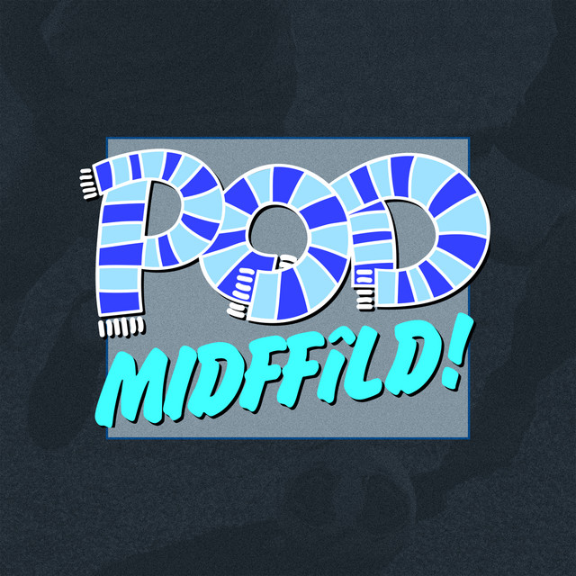 Pod Midffîld! | Podcast on Spotify